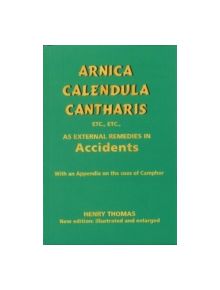 Arnica, Calendula, Cantharis as External Remedies - 9788170216544