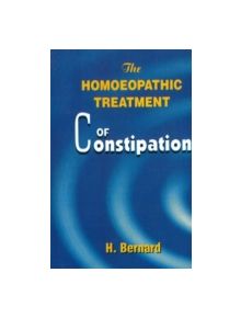 The Homoeopathic Treatment of Constipation - 9788170216674