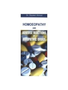 Homoeopathy and Adverse Reaction of Allopathic Drugs - 9788170217824