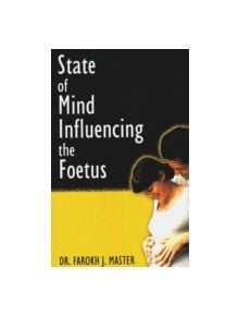 The State of Mind Influencing the Foetus - 9788170217930