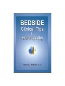 Bedside Clinical Tips in Homoeopathy - 9788170217992