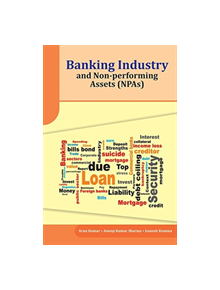 Banking Industry and Non-performing Assets (NPAs) - 9788177084627