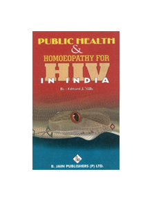 Public Health and Homoeopathy for HIV in India - 9788180561955