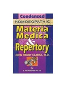 Condensed Homoeopathic Materia Medica and Repertory - 9788180562549