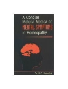 A Concise Materia Medica of Mental Symptoms in Homeopathy - 9788180567384