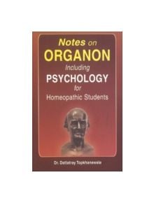 Notes on Organon Including Psychology for Homeopathic Students - 9788180567933