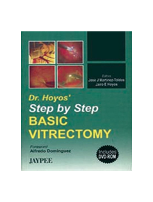 Dr. Hoyos's Step by Step Basic Vitrectomy - 9788180616488