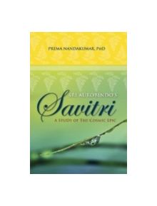 Sri Aurobindo's Savitri - 9788183281751