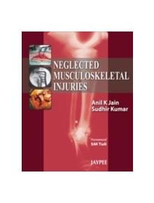 Neglected Musculoskeletal Injuries - 9788184488890