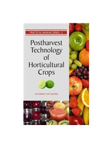 Postharvest Technology of Horticultural Crops - 9788190851206