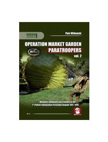 Operation Market Garden Paratroopers - 9788365281388