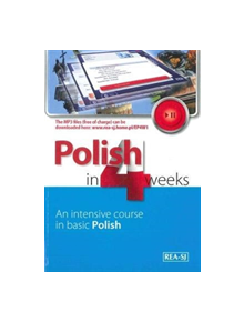 Polish in 4 Weeks - Level 1. An intensive course in basic Polish. Book with free MP3 audio download - 9788379931774