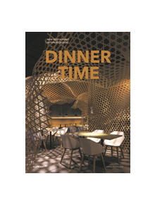 Dinner Time: New Restaurant Interior Design - 9788417084110