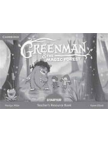 Greenman and the Magic Forest Starter Teacher's Resource Book - 9788490368183