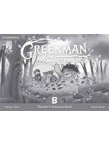 Greenman and the Magic Forest B Teacher's Resource Book - 9788490368381