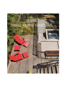 Small Home Gardens - 9788494566288