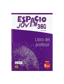 Espacio Joven 360 : Nivel B1.1 : Tutor manual with coded access to ELEteca - 9788498489477