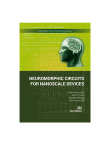 Neuromorphic Circuits for Nanoscale Devices - 9788770220606