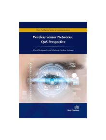 Wireless Sensor Networks: QoS Perspective - 9788770221221