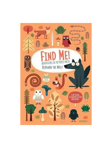 Find Me! Adventures in the Forest with Bernard the Wolf - 9788854413887