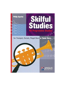 Skilful Studies : Trumpet, Cornet, Flugel Horn or Tenor Horn - 9789043133159