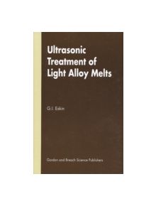 Ultrasonic Treatment of Light Alloy Melts - 9789056990428