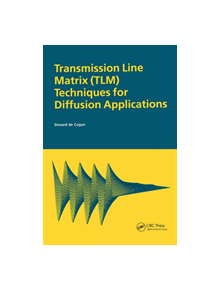 Transmission Line Matrix (TLM) Techniques for Diffusion Applications - 9789056991296