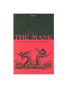 The Mask: A Periodical Performance by Edward Gordon Craig - 9789057550461