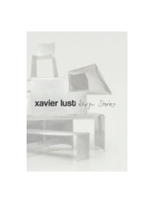 Xavier Lust. Design Stories - 9789058565365