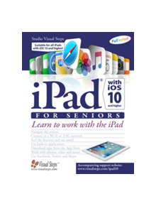 Ipad With Ios 10 and Higher for Seniors: Learn to Work With the Ipad - 18860 - 9789059054233