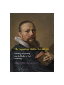 The Signature Style of Frans Hals - 9789089643353