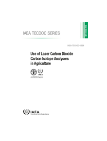 Use of Laser Carbon Dioxide Carbon Isotope Analysers in Agriculture - 55309 - 9789201014191