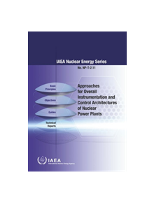 Approaches for Overall Instrumentation and Control Architectures of Nuclear Power Plants - 9789201027184