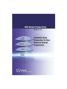 Feasibility Study Preparation for New Research Reactor Programmes - 9789201045188