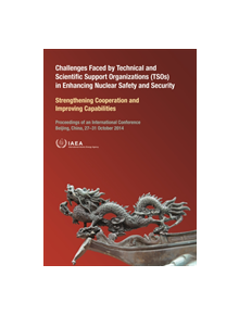 Challenges Faced by Technical and Scientific Support Organizations (TSOs) in Enhancing Nuclear Safety and Security - 97892010