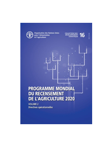 Programme mondial du recensement de l'agriculture 2020, Volume 2 - 47724 - 9789251310861