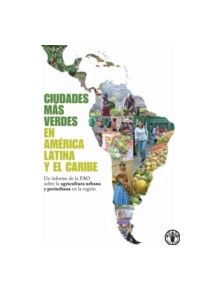 Crear ciudades mas verdes en America Latina y el Caribe - 9789253082506