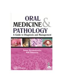 Oral Medicine & Pathology:  A Guide to Diagnosis and Management - 9789350252215