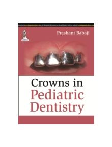 Crowns in Pediatric Dentistry - 9789351524397