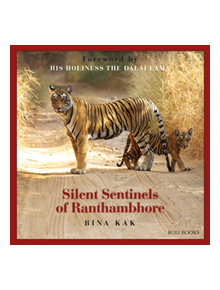 Silent Sentinels of Ranthambhore - 9789351941248