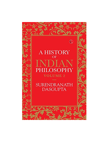 A HISTORY OF INDIAN PHILOSOPHY: VOLUME II - 9789353041090