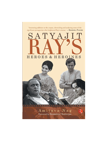 Satyajit Ray's Heroes and Heroines - 9789353333447