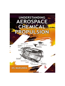 Understanding Aerospace Chemical Propulsion - 9789385909429