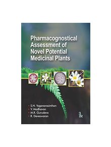 Pharmacognostical Assessment of Novel Potential Medicinal Plants - 9789385909474