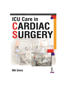 ICU Care in Cardiac Surgery - 9789386056702