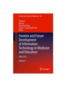 Frontier and Future Development of Information Technology in Medicine and Education - 9789400776173