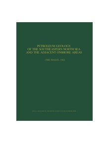 Petroleum Geology of the Southeastern North Sea and the Adjacent Onshore Areas - 9789401089425