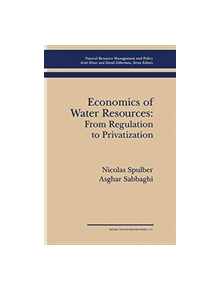 Economics of Water Resources: From Regulation to Privatization - 16309 - 9789401583237