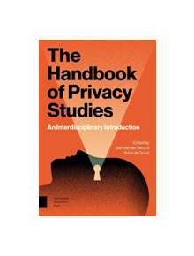 The Handbook of Privacy Studies - 9789462988095