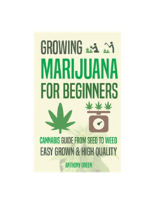 Growing Marijuana for Beginners - 9789492788023